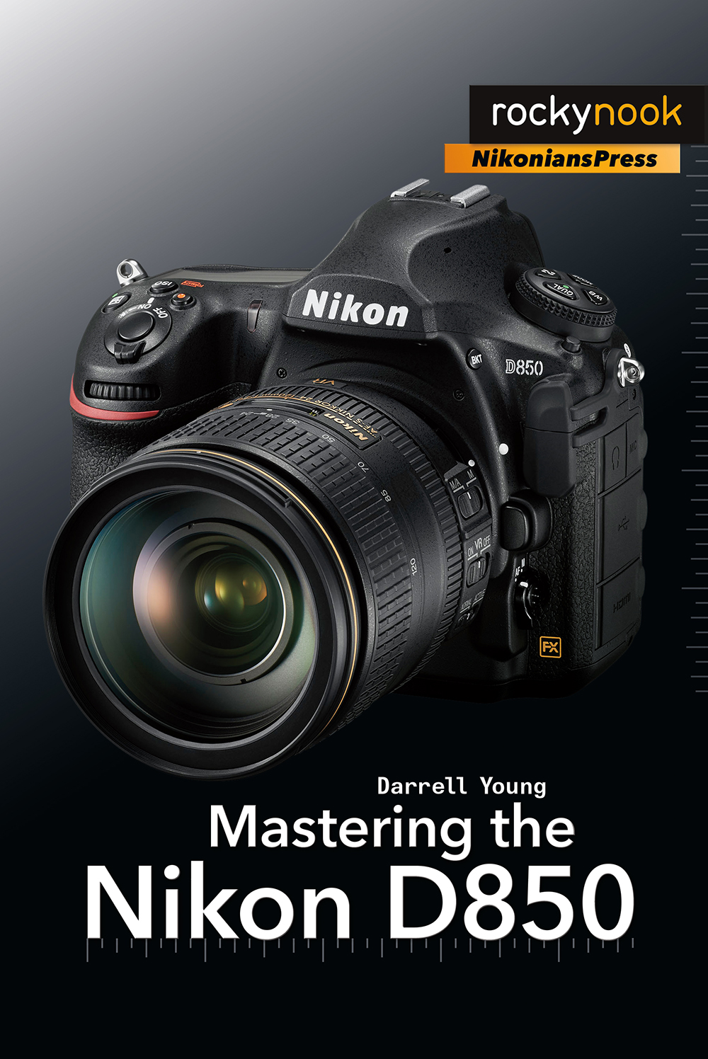 [PDF/ePub] Mastering the Nikon D850
