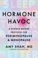 Hormone Havoc - Amy Shah, MD