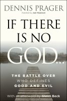 If There Is No God - Dennis Prager